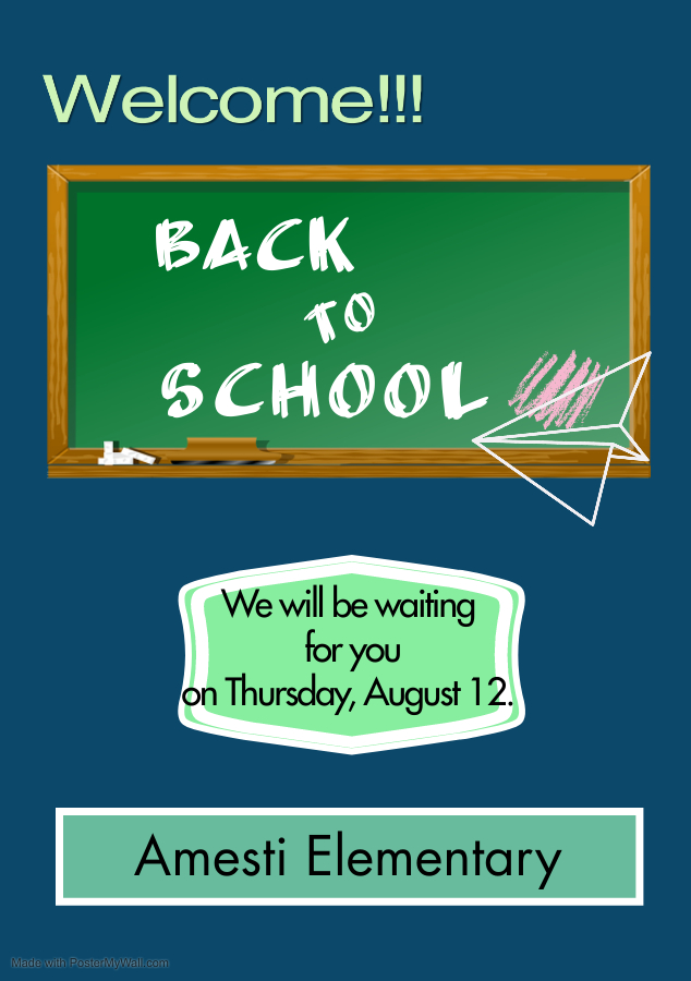 Welcome back to school. We will be waiting for you on Thursday, August 12